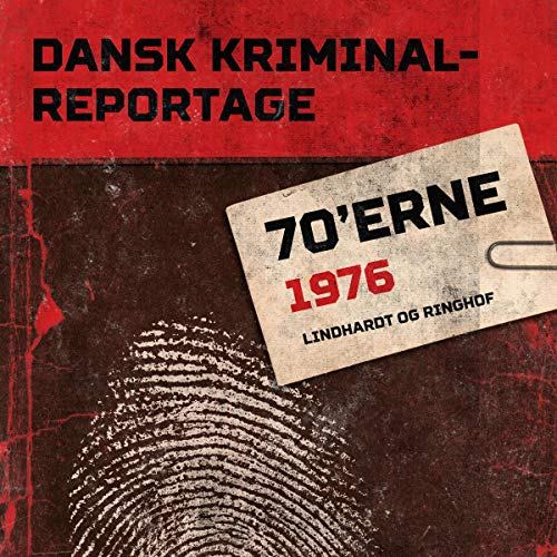 Dansk Kriminalreportage 1976 by Diverse div.