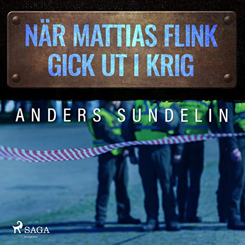 När Mattias Flink gick ut i krig