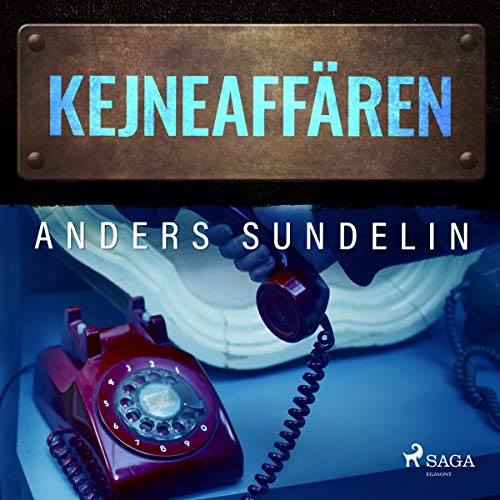 Kejne-affären by Anders Sundelin