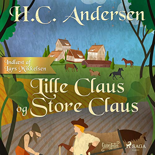 Lille Claus og Store Claus by Hans Christian Andersen