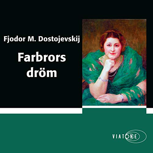 Farbrors dröm [Uncle's Dream]