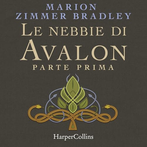 Le nebbie di Avalon. Parte prima