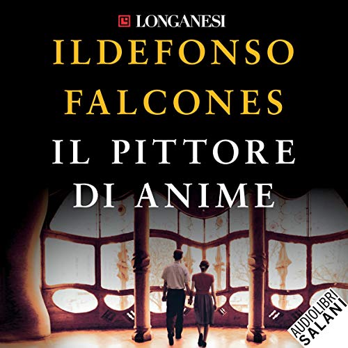Il pittore di anime by Ildefonso Falcones
