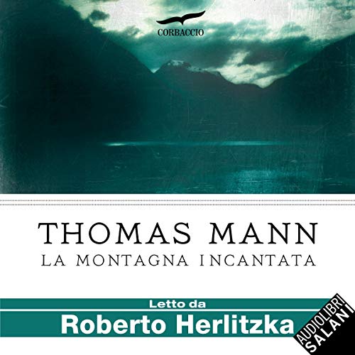 La montagna incantata by Thomas Mann