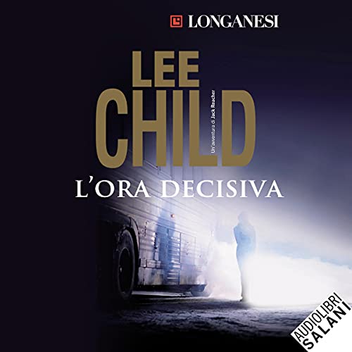 L'ora decisiva by Lee Child