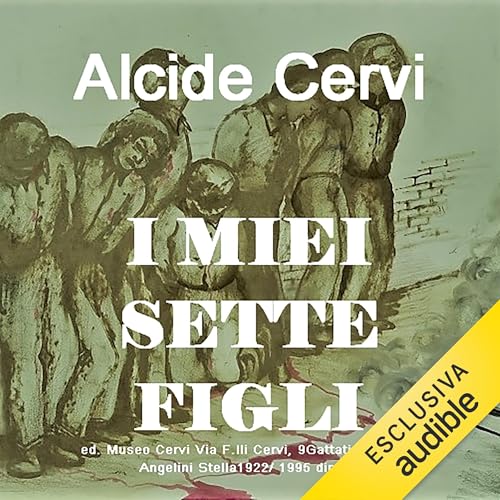 I miei sette figli by Alcide Cervi
