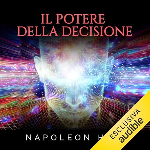 Il Potere della Decisione by Napoleon Hill