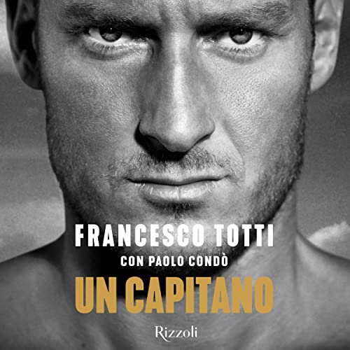 Un capitano by Francesco Totti