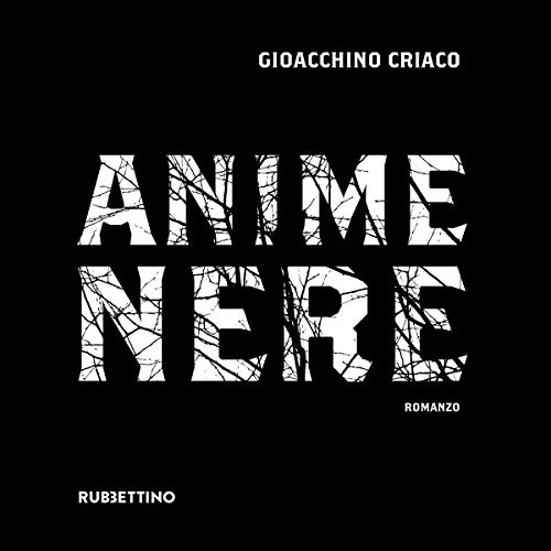 Anime Nere by Gioacchino Criaco