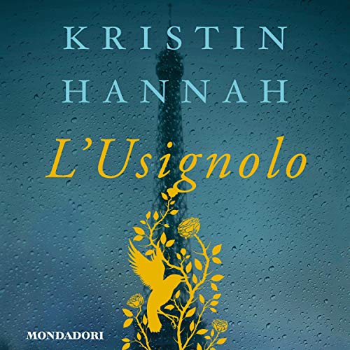 L'Usignolo by Kristin Hannah