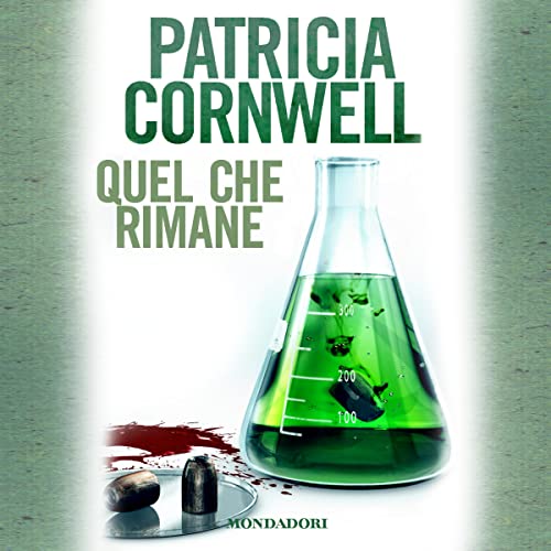 Quel che rimane by Patricia Cornwell