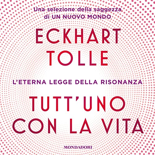 Tutt'uno con la vita by Eckhart Tolle