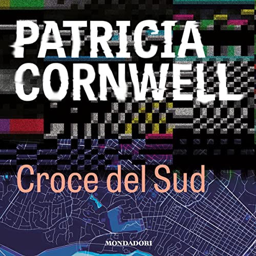 Croce del sud by Patricia Cornwell