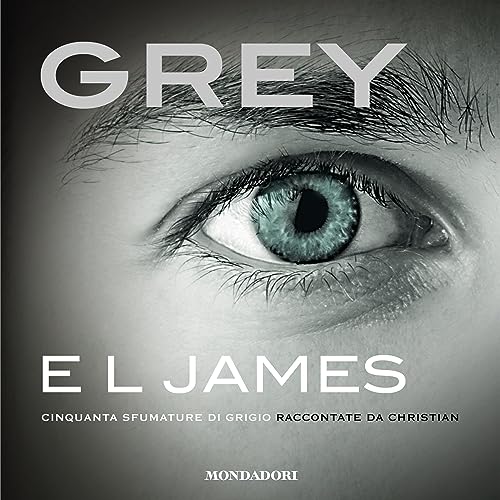 Grey (Italian edition) by E. L. James