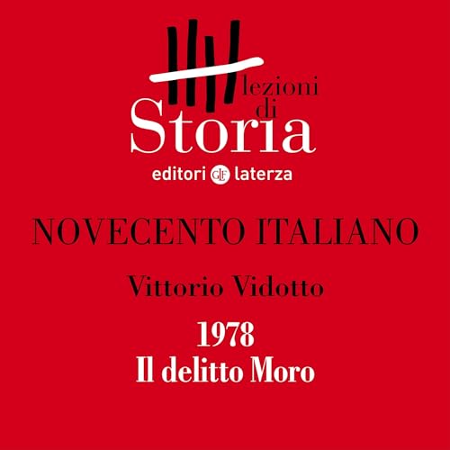 Novecento italiano - 1978. Il delitto Moro by Vittorio Vidotto