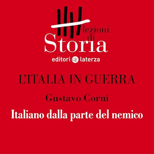 L'Italia in guerra - Confini. Italiano dalla parte del nemico by Gustavo Corni
