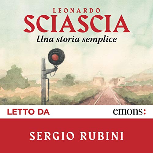 Una storia semplice by Leonardo Sciascia
