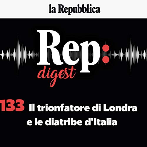 Il trionfatore di Londra e le diatribe d'Italia