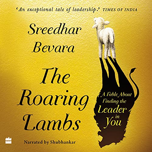 The Roaring Lambs by Sreedhar Bevara