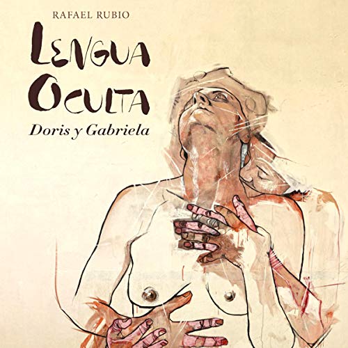 LENGUA OCULTA Doris y Gabriela by Rafael Rubio