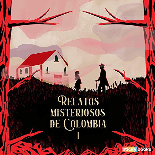 Relatos Misteriosos de Colombia 1