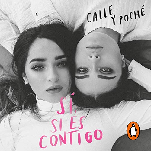 Sí, si es contigo [Yes, If It Is with You] by Calle y Poché