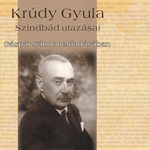 Szindbád utazásai by Krúdy Gyula