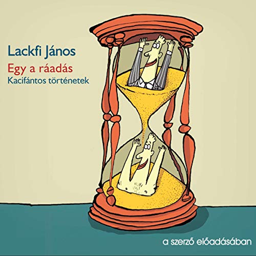 Egy a ráadás by Lackfi János