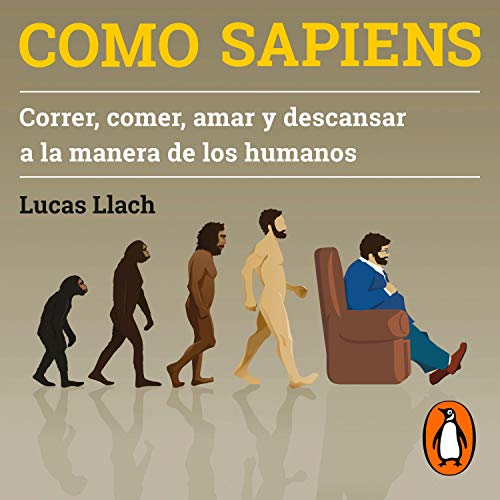 Como sapiens (Spanish Edition) by Lucas Llach