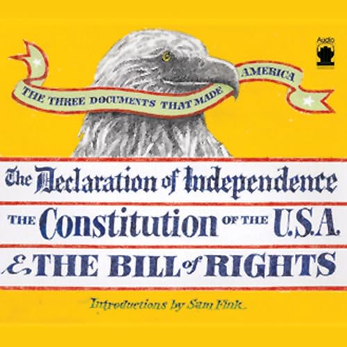 The Three Documents That Made America by Sam Fink