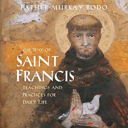 The Way of Saint Francis by Murray Bodo OFM