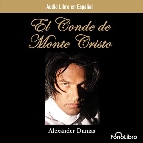 El Conde de Monte Cristo by Alexandre Dumas