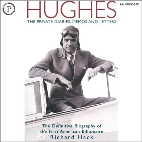 Hughes: The Private Diaries, Memos and Letters