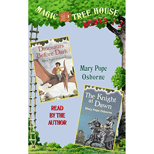 Magic Tree House: Books 1 and 2 by Mary Pope Osborne