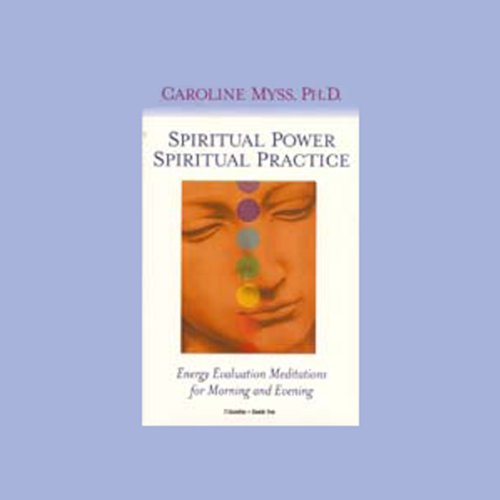 Spiritual Power, Spiritual Practice