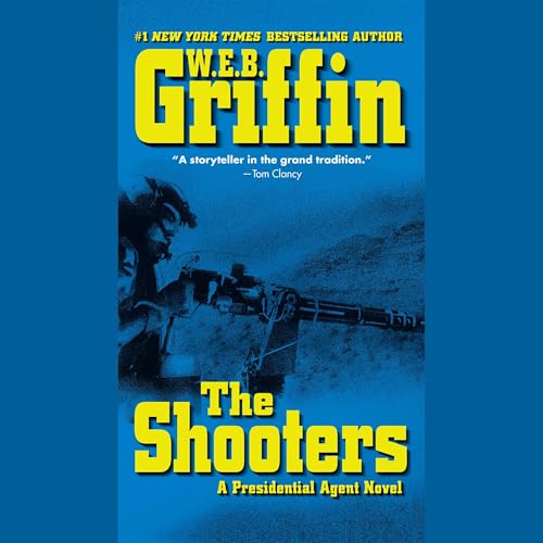 The Shooters by W.E.B. Griffin