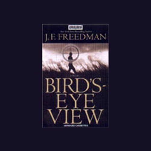 Bird's Eye View by J. F. Freedman
