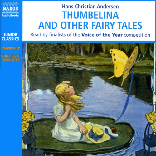 Thumbelina and Other Fairy Tales by Hans Christian Andersen