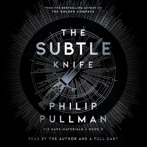 His Dark Materials: The Subtle Knife (Book 2)