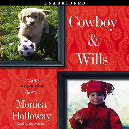 Cowboy & Wills by Monica Holloway