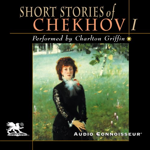 The Short Stories of Anton Chekhov, Volume 1 by Anton Chekhov