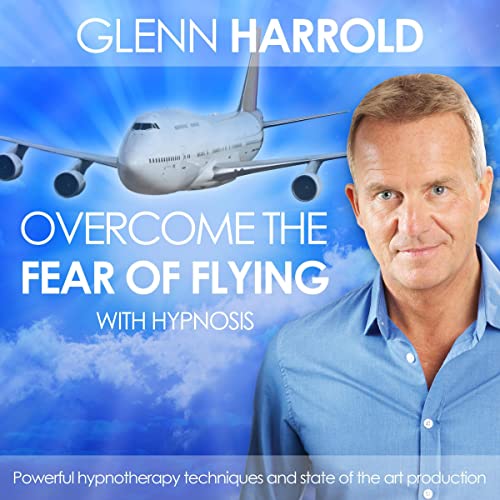 Overcome the Fear of Flying by Glenn Harrold