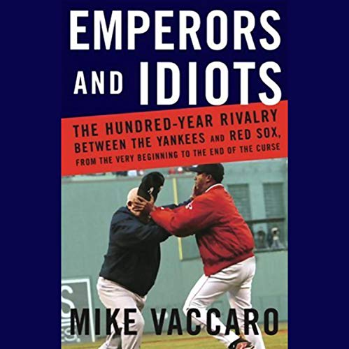 Emperors and Idiots by Mike Vaccaro
