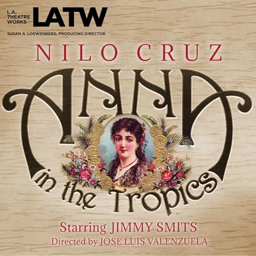 Anna in the Tropics by Nilo Cruz