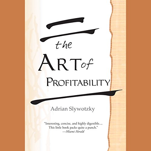 The Art of Profitability by Adrian Slywotzky