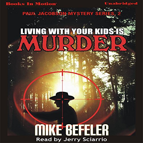 Living with Your Kids is Murder