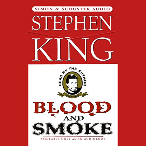 Blood And Smoke by Stephen King