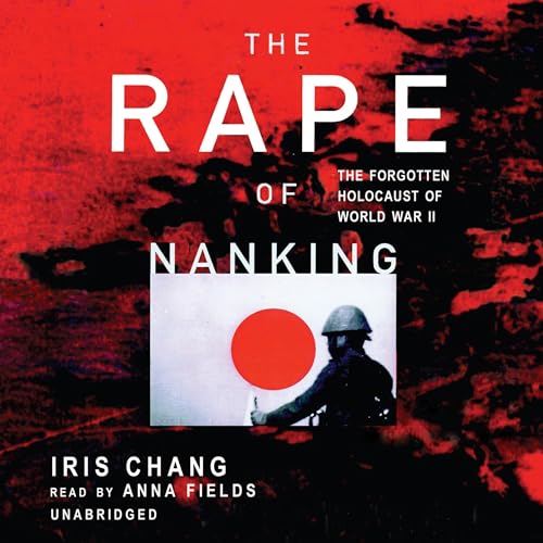 The Rape of Nanking by Iris Chang