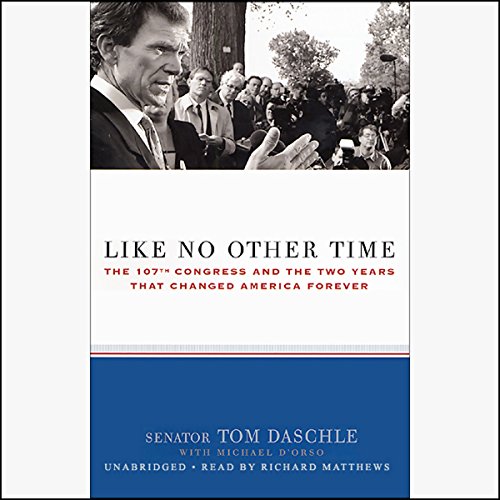 Like No Other Time by Tom Daschle