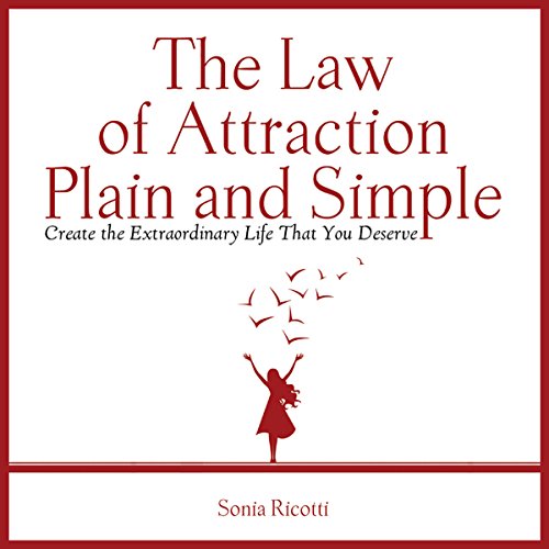 The Law of Attraction, Plain and Simple by Sonia Ricotti